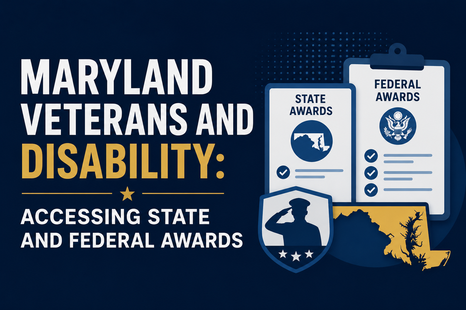 Maryland Veterans and Disability: Accessing State and Federal Awards